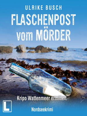 cover image of Flaschenpost vom Mörder--Kripo Wattenmeer ermittelt, Band 3 (ungekürzt)